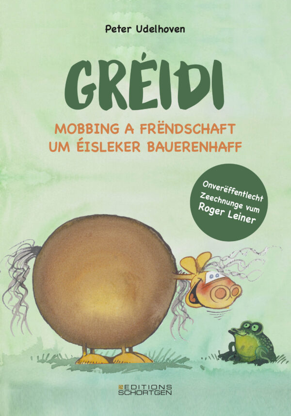 Cover des Buches Gréidi - Mobbing a Frëndschaft um Éisleker Bauerenhaff | Peter Udelhoven & Roger Leinen