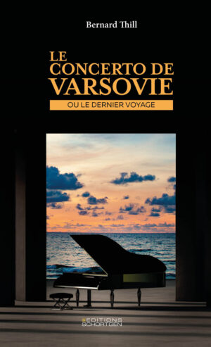 Cover of the book "Le concerto de Varsovie – ou le dernier voyage | Bernard Thill"