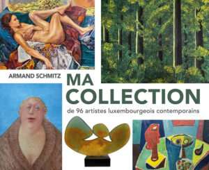 Image du livre "Ma collection de 96 artistes luxembourgeois contemporains | Armand Schmitz"