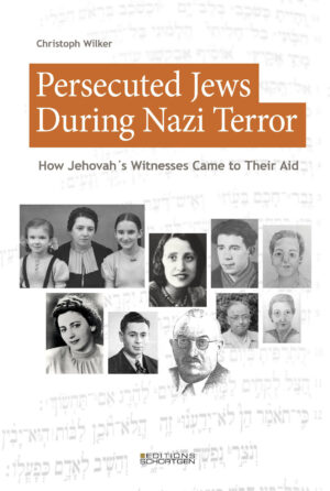 Book cover of "Persecuted Jews During Nazi Terror – How Jehovah's Witnesses Came to Their Aid" by Christoph Wilker, published by Éditions Schortgen.